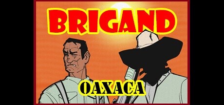 盗团：瓦哈卡/Brigand: Oaxaca 封面