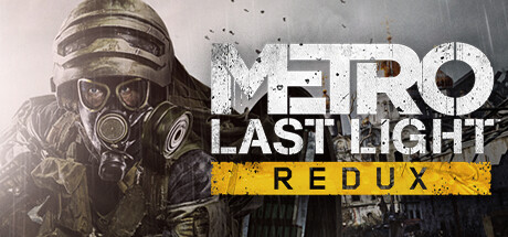 地铁：最后的曙光重置版/Metro: Last Light Redux 封面