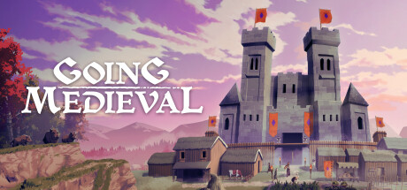 前往中世纪/Going Medieval 封面