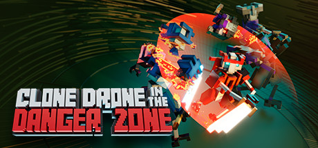 机器人角斗场（Clone Drone in the Danger Zone） 封面